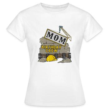 Mama Mutter Geburtstag Team Bau Baustelle - Frauen T-Shirt - Weiß - Vorne - AI Model Female 172 dark (172cm)