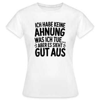 Ich habe keine Ahnung - Frauen T-Shirt - Weiß - Vorne - AI Model Female 172 dark (172cm)