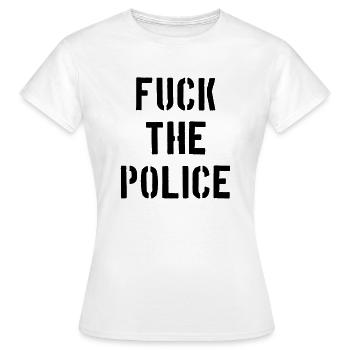 fuck the police police state cops cops cops policeman - Women's T-Shirt - white - Front - AI Model Female 172 dark (172cm)