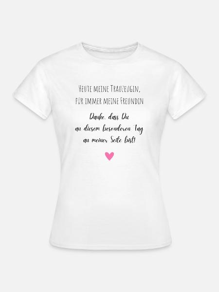 Heute meine Trauzeugin für immer meine Freundin - Frauen T-Shirt - Weiß