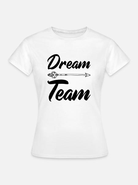 dream team - Frauen T-Shirt - Weiß