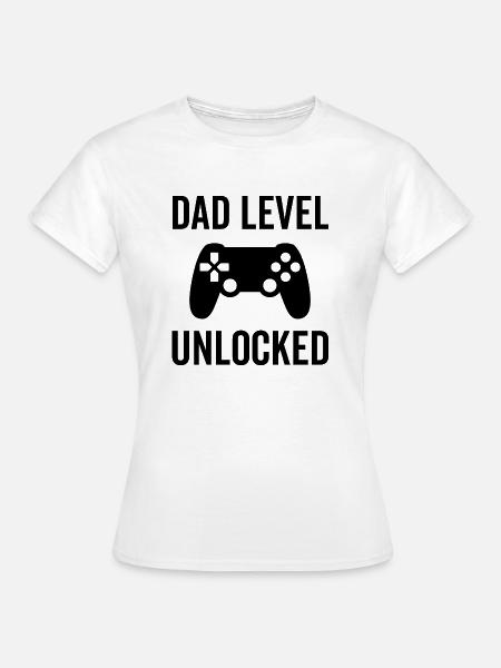 Dad Level freigeschaltet - Frauen T-Shirt - Weiß