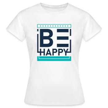 Be happy - Women's T-Shirt - white - Front - AI Model Female 172 dark (172cm)