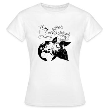 IL N'Y A PAS DE PLANÈTE B - T-shirt Femme - blanc - Devant - AI Model Female 172 dark (172cm)