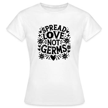 Spread Love Not Germs - Women's T-Shirt - white - Front - AI Model Female 172 dark (172cm)