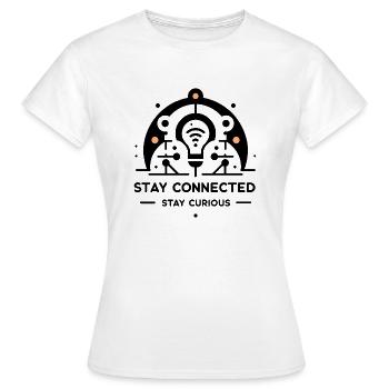 Stay Connected Stay Curious - Women's T-Shirt - white - Front - AI Model Female 172 dark (172cm)