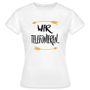 Wir telefonieren - Frauen T-Shirt - Weiß - Vorne - AI Model Female 172 dark (172cm)