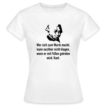 Kant: Wer sich zum Wurm macht, kann nachher nicht - Frauen T-Shirt - Weiß - Vorne - AI Model Female 172 dark (172cm)