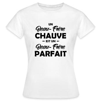 un beau frère chauve est un beau frère parfait - T-shirt Femme - blanc - Devant - AI Model Female 172 dark (172cm)