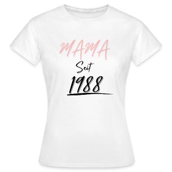MAMA Seit 1988 - Frauen T-Shirt - Weiß - Vorne - AI Model Female 172 dark (172cm)