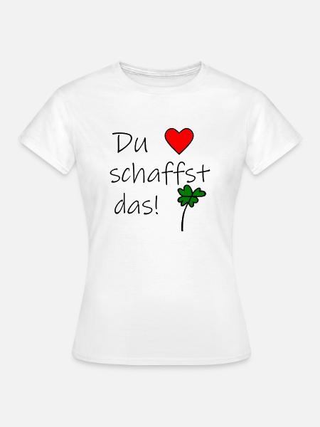 Du schaffst das - Frauen T-Shirt - Weiß