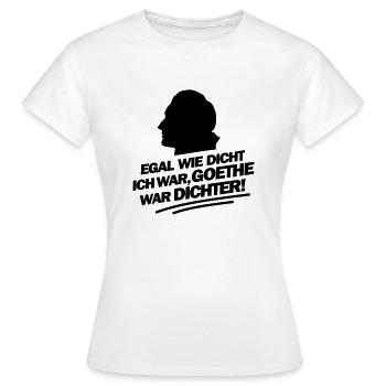 Egal wie dicht ich war, Goethe war Dichter - Frauen T-Shirt - Weiß - Vorne - AI Model Female 172 dark (172cm)