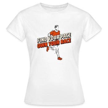 Find Your Pace Own Your Race - Women's T-Shirt - white - Front - AI Model Female 172 dark (172cm)