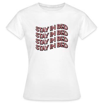Stay in bed - Women's T-Shirt - white - Front - AI Model Female 172 dark (172cm)