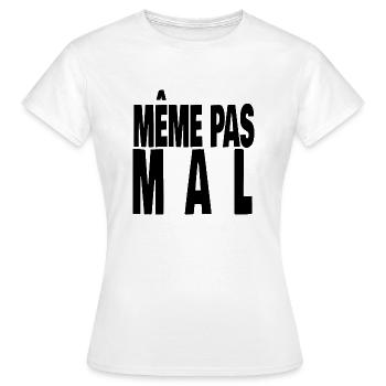 même pas mal - T-shirt Femme - blanc - Devant - AI Model Female 172 dark (172cm)