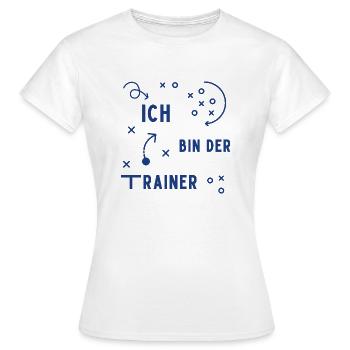 Ich bin der trainer - Frauen T-Shirt - Weiß - Vorne - AI Model Female 172 dark (172cm)