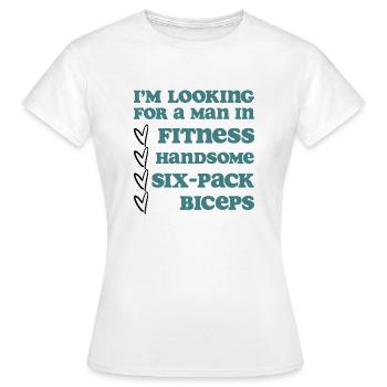 Je cherche un homme en forme - T-shirt Femme - blanc - Devant - AI Model Female 172 dark (172cm)