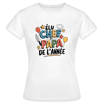 Elu chef et papa de l'année - T-shirt Femme - blanc - Devant - AI Model Female 172 dark (172cm)