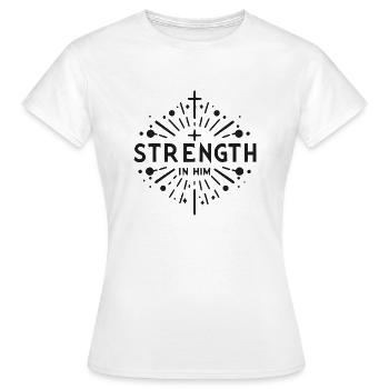 Kraft in Ihm - Frauen T-Shirt - Weiß - Vorne - AI Model Female 172 dark (172cm)