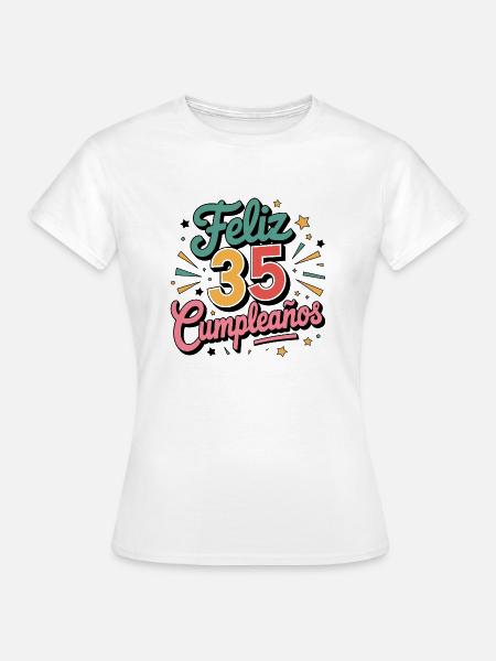 ¡Feliz 35 Cumpleaños! - Frauen T-Shirt - Weiß