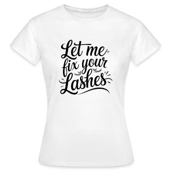 Dein Lash-Look ist mein Ziel - Frauen T-Shirt - Weiß - Vorne - AI Model Female 172 dark (172cm)