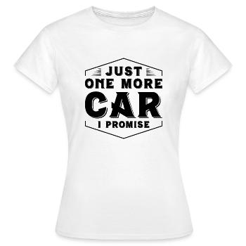 Nur noch ein Auto, das ich verspreche - Frauen T-Shirt - Weiß - Vorne - AI Model Female 172 dark (172cm)
