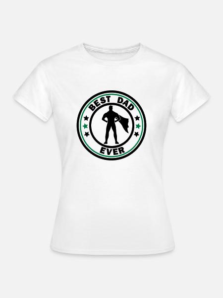best dad ever superdad - Frauen T-Shirt - Weiß
