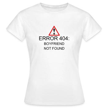 404 Error Boyfriend - Women's T-Shirt - white - Front - AI Model Female 172 dark (172cm)