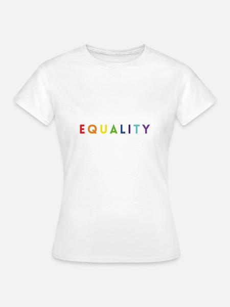 Equality lgbt Geschenk - Frauen T-Shirt - Weiß