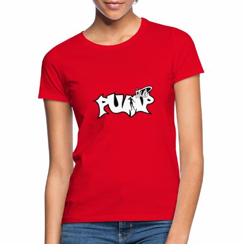 Pump it Up - Frauen T-Shirt