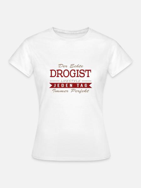 Der echte Drogist - Frauen T-Shirt - Weiß