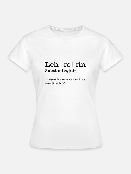 Lehrerin Einzige Influencerin mit Ausbildung - Frauen T-Shirt - Weiß