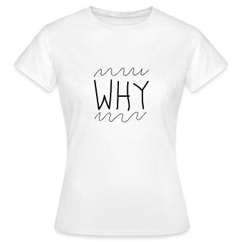 Pourquoi pourquoi - T-shirt Femme - blanc - Devant - AI Model Female 172 dark (172cm)