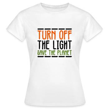 éteint la lumière et sauve la planète - T-shirt Femme - blanc - Devant - AI Model Female 172 dark (172cm)