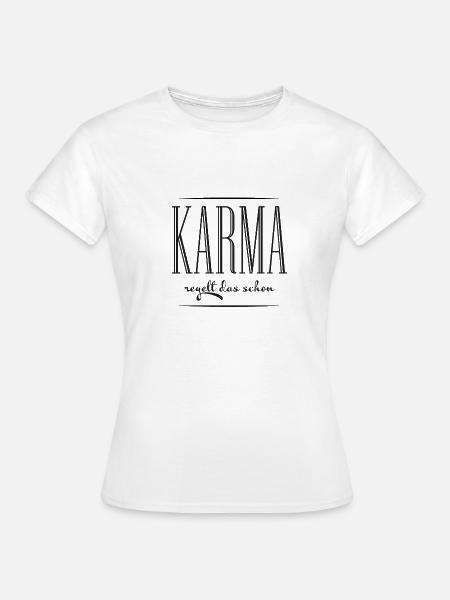 Karma regelt das schon - Frauen T-Shirt - Weiß