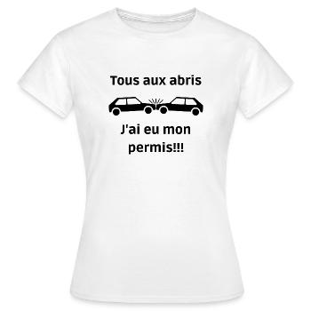 Tous aux abris, j'ai eu mon permis - T-shirt Femme - blanc - Devant - AI Model Female 172 dark (172cm)