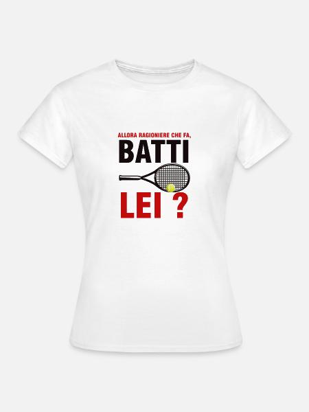 Allora Ragioniere Che Fa, Batti Lei ? - Maglietta da donna - bianco