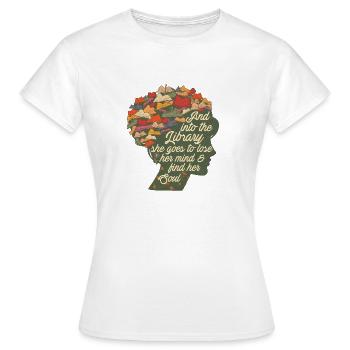 And into the Library - Women's T-Shirt - white - Front - AI Model Female 172 dark (172cm)