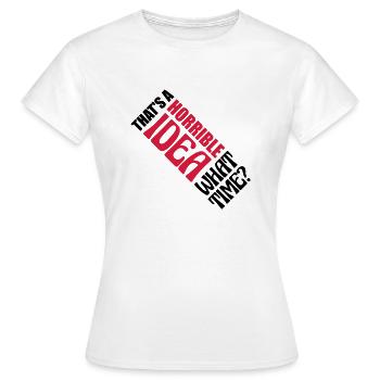 C’est une idée horrible - T-shirt Femme - blanc - Devant - AI Model Female 172 dark (172cm)