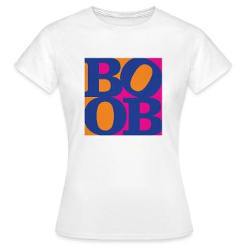 Boob WordPlay original art 6 - Women's T-Shirt - white - Front - AI Model Female 172 dark (172cm)