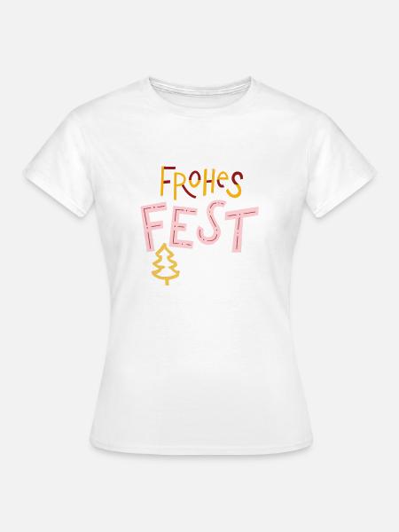 Frohes fest - Frauen T-Shirt - Weiß