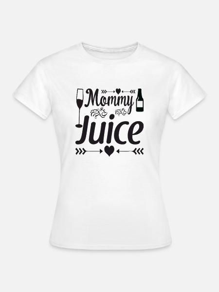 Mommy Juice Wein - Frauen T-Shirt - Weiß