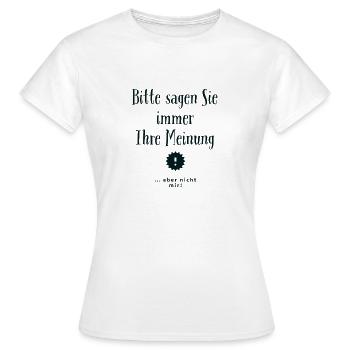 Meinung, Freiheit, Büroscherz, Scherz, Boss, Chef - Frauen T-Shirt - Weiß - Vorne - AI Model Female 172 dark (172cm)