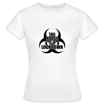 Haus im Lockdown - Frauen T-Shirt - Weiß - Vorne - AI Model Female 172 dark (172cm)