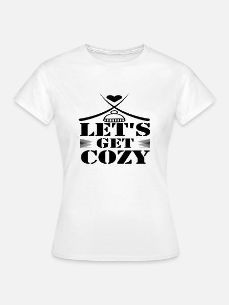 Let´s get Cozy - Frauen T-Shirt - Weiß