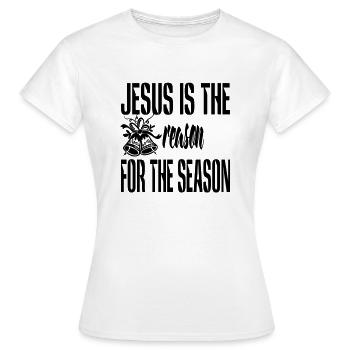 Jesus is the reason for the Season - Women's T-Shirt - white - Front - AI Model Female 172 dark (172cm)