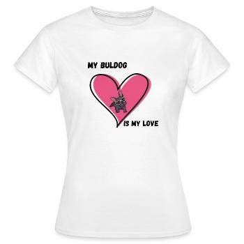 Bulldog My Love - T-shirt Femme - blanc - Devant - AI Model Female 172 dark (172cm)