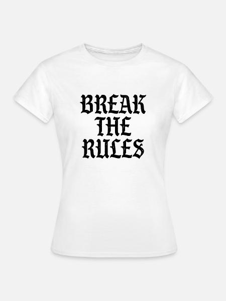 Break the Rules - Frauen T-Shirt - Weiß