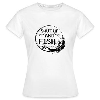 Shut up and Fish - Frauen T-Shirt - Weiß - Vorne - AI Model Female 172 dark (172cm)