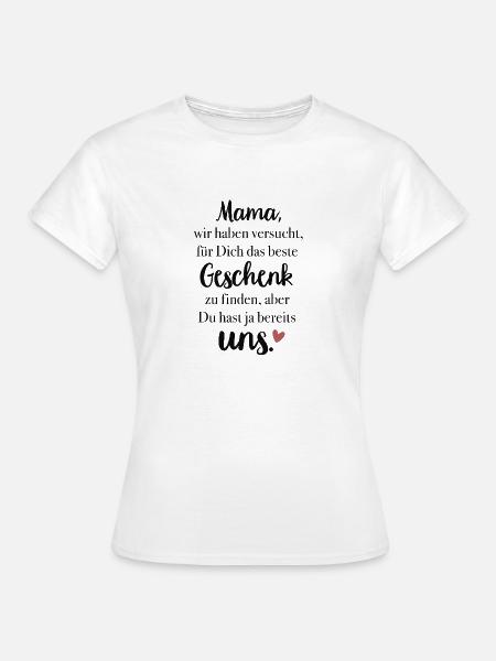 Mama - Geschenk - Frauen T-Shirt - Weiß